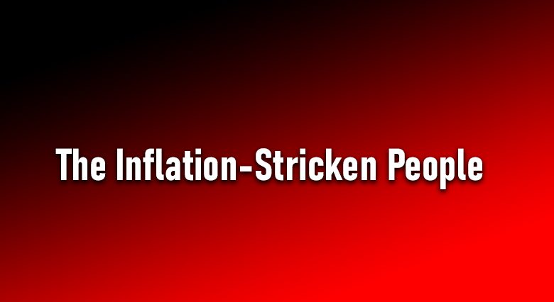 The Inflation-Stricken People