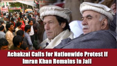 Achakzai Calls for Nationwide Protest If Imran Khan Remains in Jail